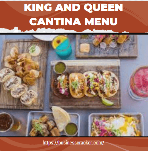 king and queen cantina menu